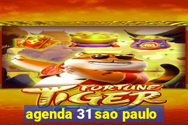 agenda 31 sao paulo